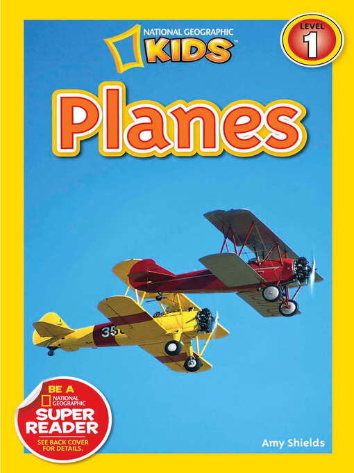 Title details for National Geographic Readers: Planes by Amy Shields - Available